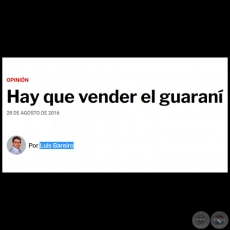 HAY QUE VENDER EL GUARANÍ - Por LUIS BAREIRO - Domingo, 28 de Agosto de 2016